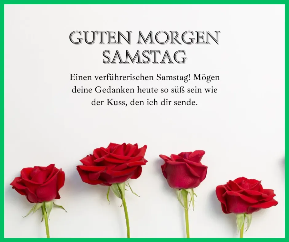 150+ Guten Morgen Samstag: Sprüche, Grüße und Wünsche 8 Guten Morgen Herz