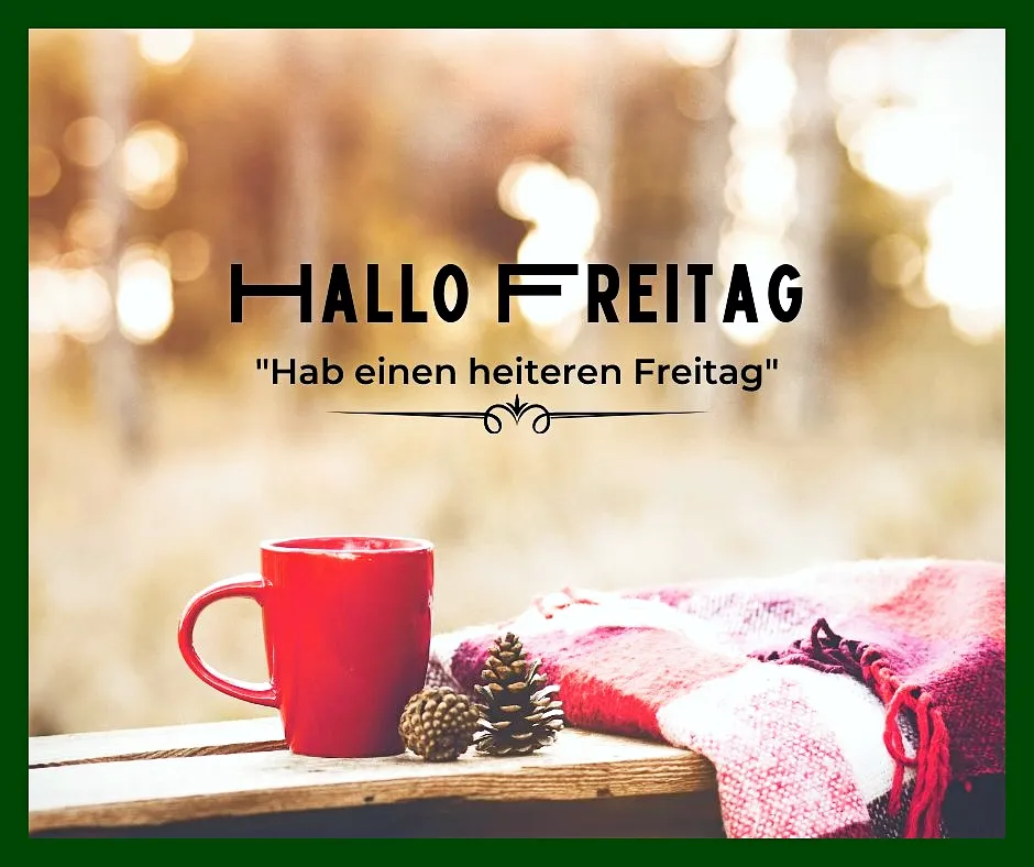 100 Guten Morgen Freitag Bilder | Schöner Spruch 17 Guten morgen freitag bilder 7
